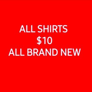 ALL SHIRTS $10